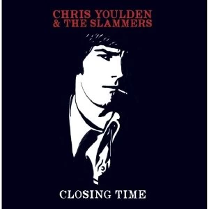 Image of Chris Youlden & The Slammers - Closing Time Vinyl