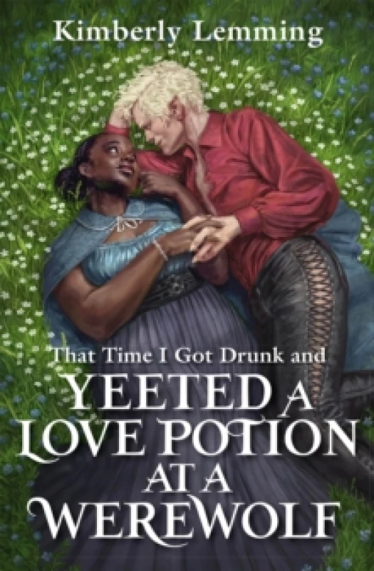 Image of That Time I Got Drunk And Yeeted A Love Potion At A Werewolf : Mead Mishaps 2 Paperback / softback