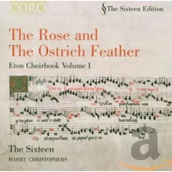 Image of The Sixteen - Rose and the Ostrich Feather, The: Eton Choirbook Volume 1 CD