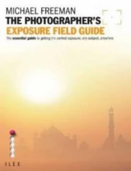 Image of The Photographers Exposure Field Guide by Michael Freeman Paperback