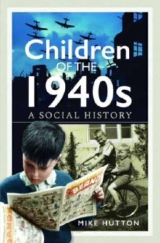 Image of Children of the 1940s : A Social History Hardback