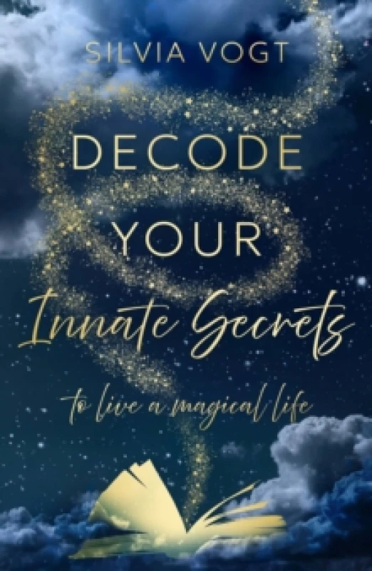 Image of Decode Your Innate Secrets : to live a magical life Paperback / softback