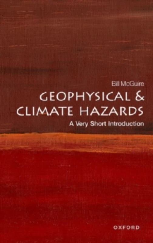 Image of Geophysical and Climate Hazards. Paperback. By Bill McGuire, Bill McGuire Books