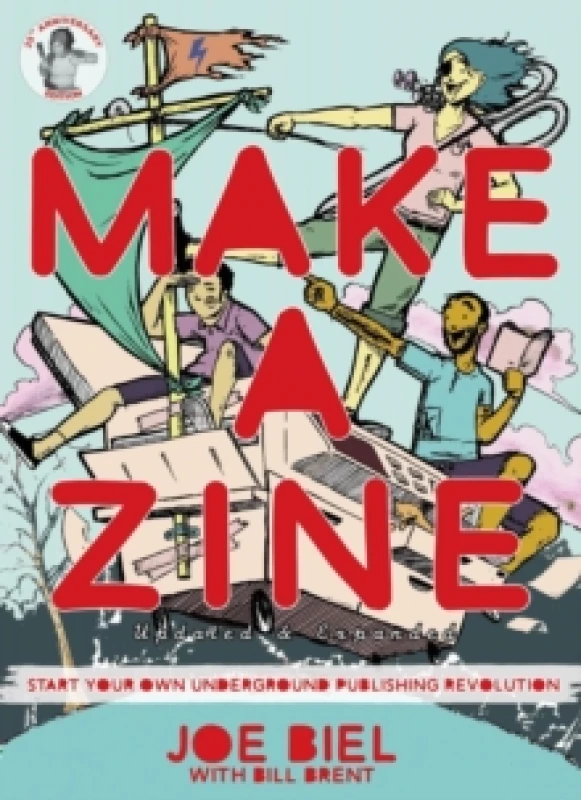 Image of Make A Zine! : Start Your Own Underground Publishing Revolution (4th Edition) Paperback / softback