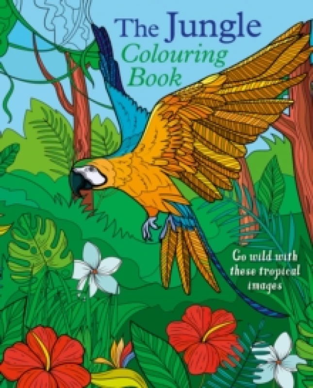 Image of The Jungle Colouring Book : Go Wild With These Tropical Images Paperback / softback