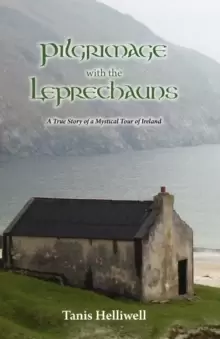 Image of Pilgrimage with the Leprechauns : A True Story of a Mystical Tour of Ireland
