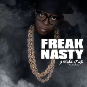 Image of Smoke It Up The Mix Tape by Freak Nasty CD Album