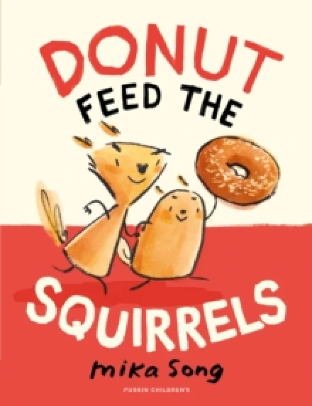Image of Donut Feed the Squirrels : Book One of the Norma and Belly Series Paperback / softback