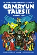 Image of gamayun tales ii an anthology of modern russian folk tales