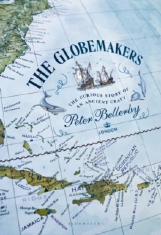Image of The Globemakers : The Curious Story of an Ancient Craft Hardback