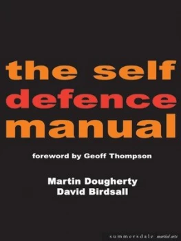 Image of The Self-Defence Manual by David Birdsall and Martin Dougherty Paperback
