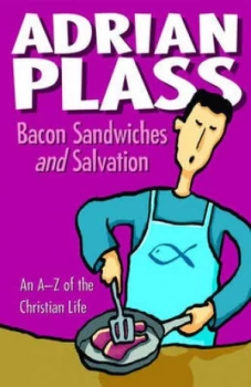 Image of Bacon Sandwiches and Salvation by Adrian Plass Paperback