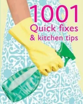 Image of 1001 Quick Fixes and Kitchen Tips Paperback