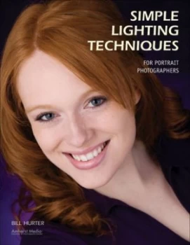 Image of Simple Lighting Techniques for Portrait Photographers by Bill Hurter Paperback