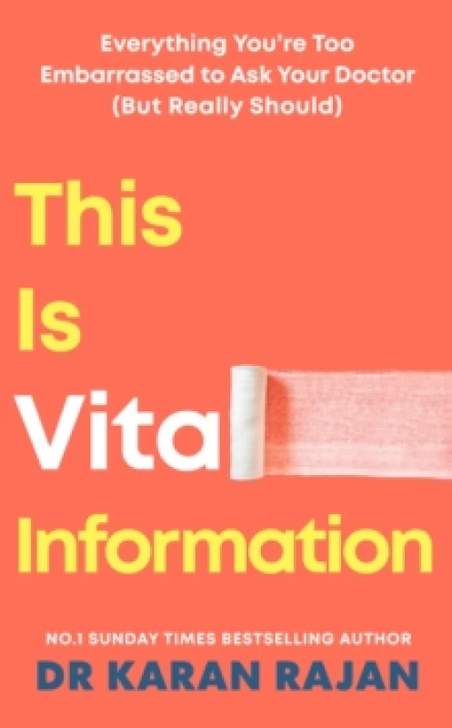 Image of This is Vital Information : Everything Youre Too Embarrassed to Ask Your Doctor (But Really Should) Hardback