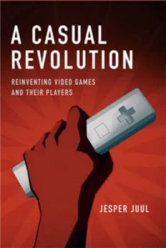 Image of A Casual Revolution by Jesper Juul Hardback