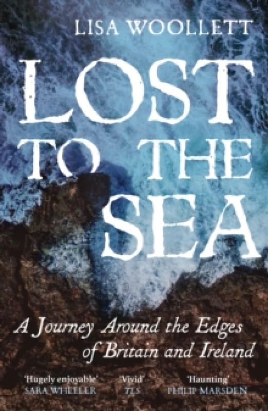 Image of Lost to the Sea : A Journey Around the Edges of Britain and Ireland Paperback / softback