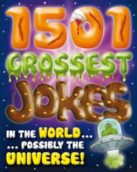 Image of 1001 Grossest Jokes in the World...Possibly the Universe Paperback