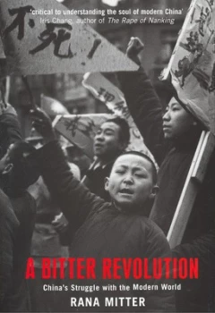 Image of A Bitter Revolution by Rana Mitter Hardback
