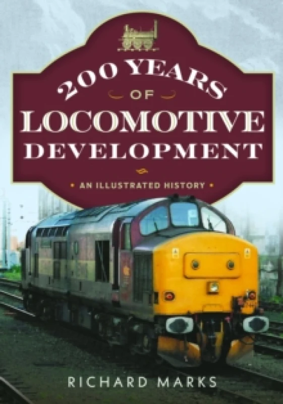 Image of 200 Years of Locomotive Development : An Illustrated History Paperback / softback