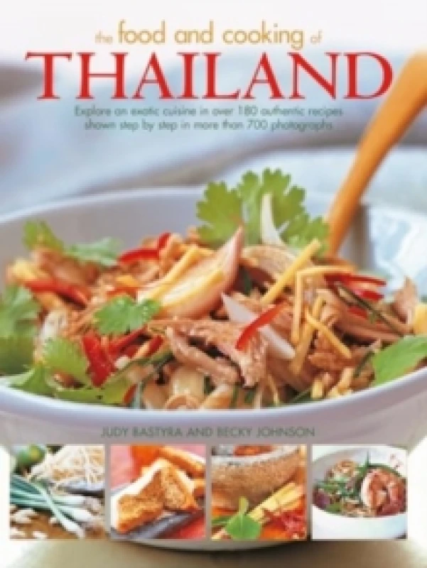 Image of Food and Cooking of Thailand : Explore an exotic cuisine in over 180 authentic recipes shown step by step in more than 700 photographs Paperback / sof