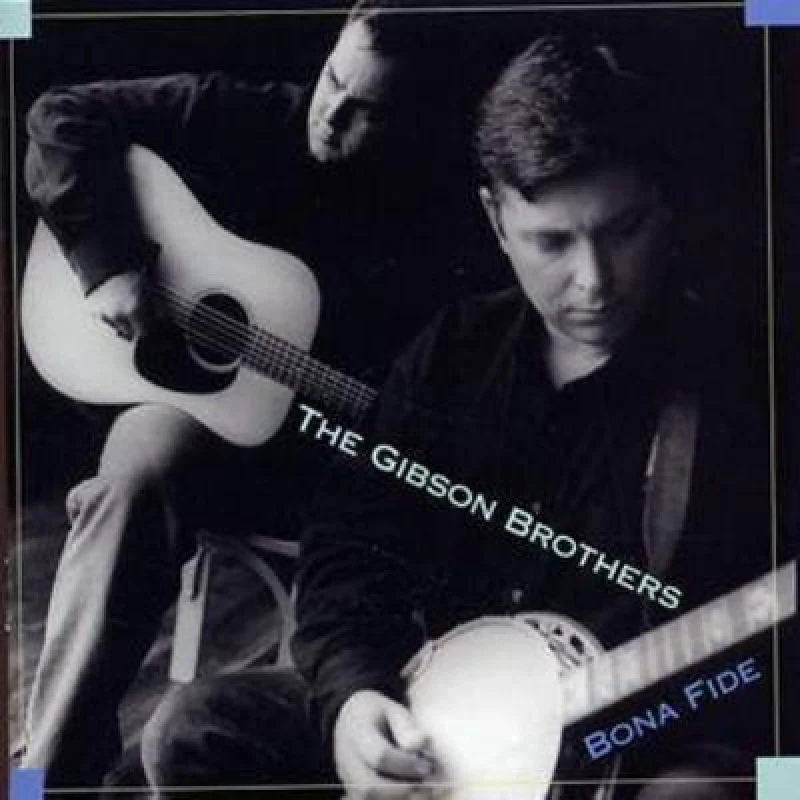 Image of Gibson Brothers - Bona Fide CD Album - Used