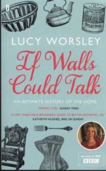 Image of If Walls Could Talk by Lucy Worsley Paperback