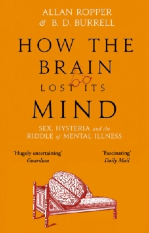 Image of How The Brain Lost Its Mind : Sex, Hysteria and the Riddle of Mental Illness Paperback / softback