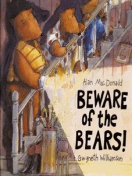 Image of Beware of the Bears by Alan Macdonald and Gwyneth Williamson Hardback