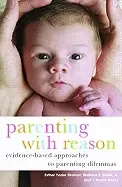 Image of parenting with reason evidence based approaches to parenting dilemmas