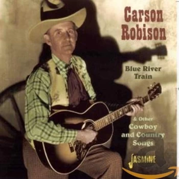 Image of Carson Robison - Blue River Train and Other Cowboy and Country Songs CD