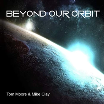 Image of Moore, Tom / Clay, Mike - Beyond Our Orbit CD