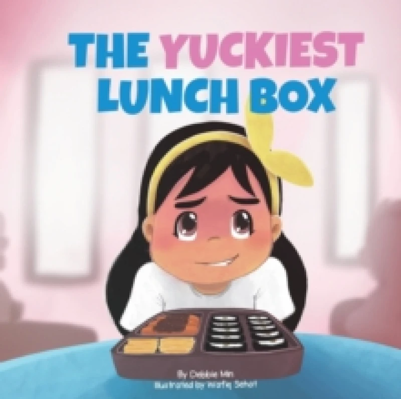 Image of The Yuckiest Lunch Box : A Children's Story about Food, Cultural Differences, and Inclusion Paperback / softback