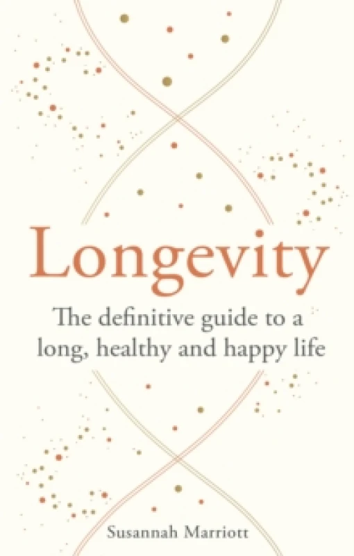 Image of Longevity : The definitive guide to a long, healthy and happy life Paperback / softback