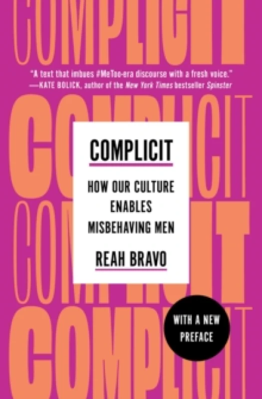 Image of Complicit : How Our Culture Enables Misbehaving Men Paperback / softback