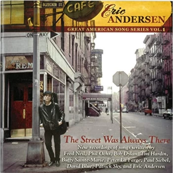 Image of Eric Andersen - The Street Was Always There CD