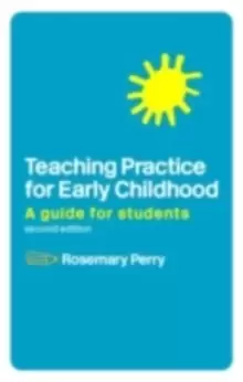 Image of Teaching Practice for Early Childhood : A Guide for Students