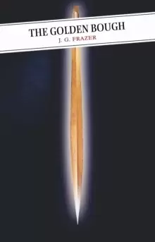 Image of The Golden Bough : A Study in Comparative Religion