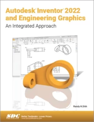 Image of Autodesk Inventor 2022 and Engineering GraphicsAn Integrated Approach
