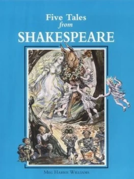 Image of Five Tales from Shakespeare by Meg Harris Williams and William Shakespeare Paperback
