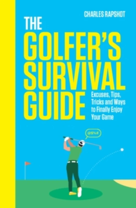 Image of The Golfer's Survival Guide. Hardback. By Charles Rapshot Books