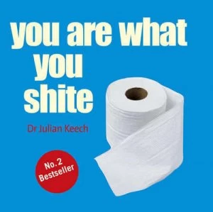 Image of You Are What You Shite by Julian Keech Book