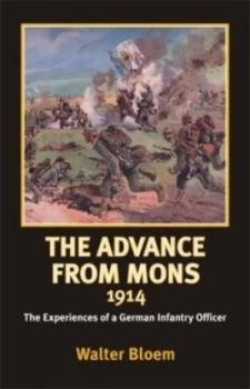 Image of The Advance from Mons 1914 by Walter Bloem Hardback