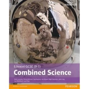 Image of Edexcel GCSE (9-1) Combined Science Student Book by Carol Tear, Iain Brand, Nigel Saunders, Mark Levesley, Susan Kearsey,...