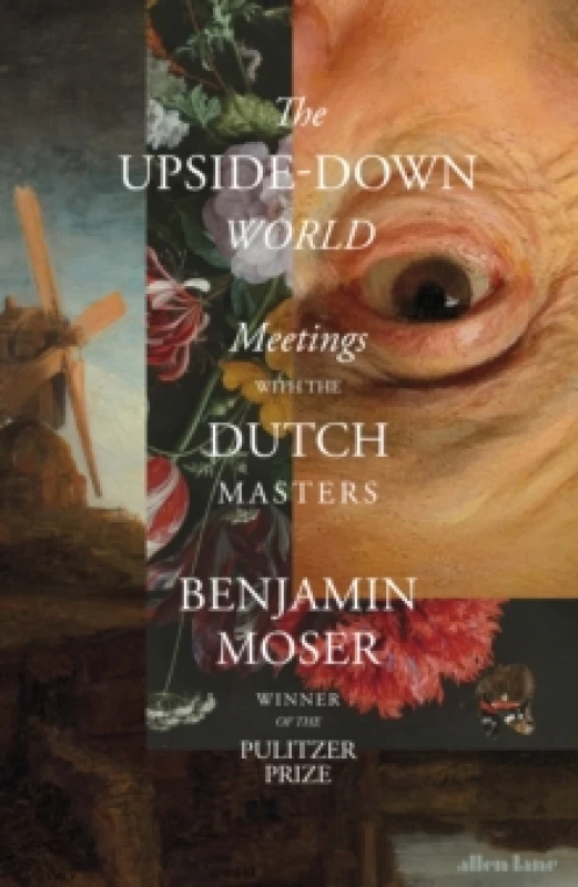 Image of The Upside-Down World. Hardback. By Benjamin Moser Books