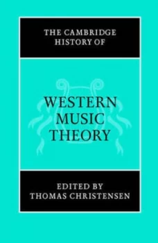 Image of The Cambridge History of Western Music Theory by Thomas Christensen Book