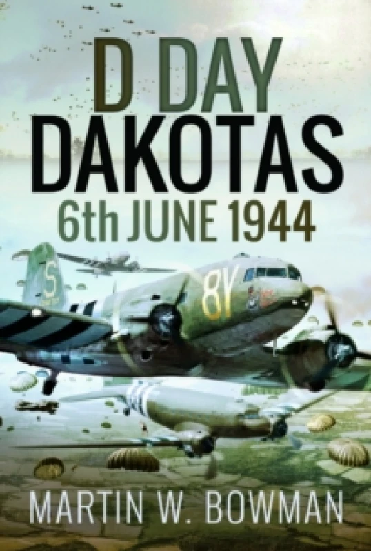 Image of D-Day Dakotas : 6th June, 1944 Paperback / softback