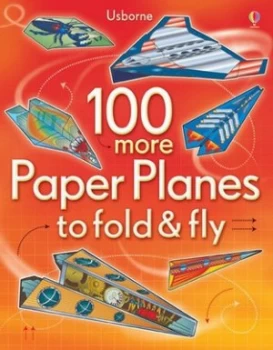 Image of 100 More Paper Planes to Fold and Fly by Andy Tudor Book
