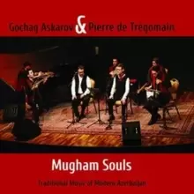 Image of Mugham Souls: Traditional Music of Modern Azerbaijan