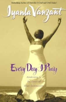 Image of Every Day I Pray by Iyanla Vanzant and Christina Lessa Paperback